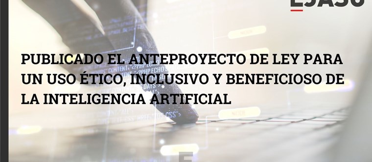 Publicado el anteproyecto de ley para un uso ético, inclusivo y beneficioso de la inteligencia artificial