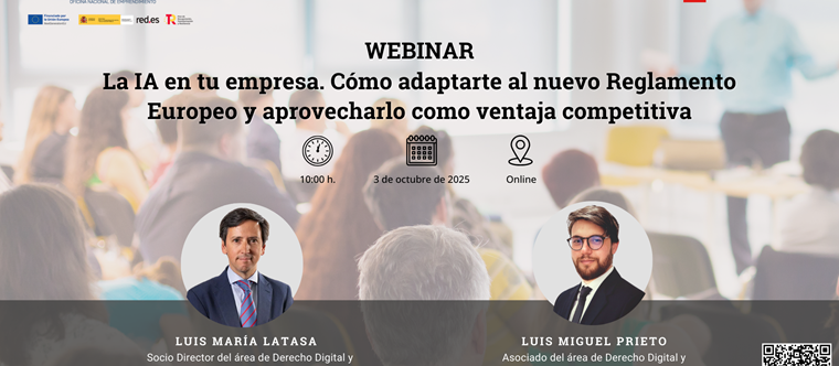 Webinar: La IA en tu empresa. Cómo adaptarte al nuevo Reglamento Europeo y aprovecharlo como ventaja competitiva