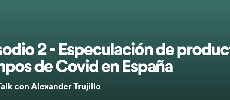 Especulación y productos sanitarios en tiempos de Covid-19 en España