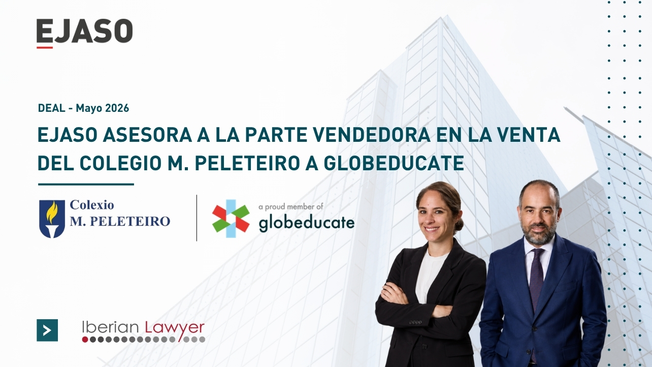 EJASO asesora a la parte vendedora en la venta del COLEGIO M. PELETEIRO a GLOBEDUCATE