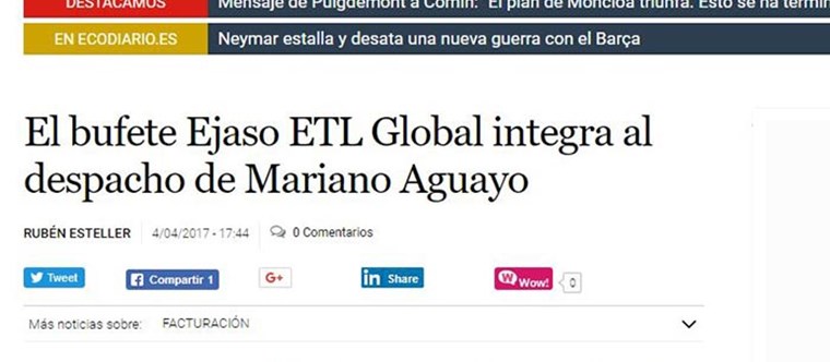 El bufete Ejaso ETL Global integra al despacho de Mariano Aguayo. El Economista, abril 2017