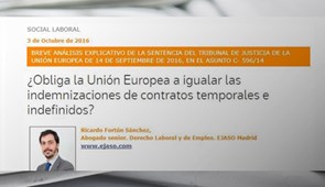 ¿Obliga la Unión Europea a igualar las indemnizaciones de contratos temporales e indefinidos? Legaltoday, octubre 2016
