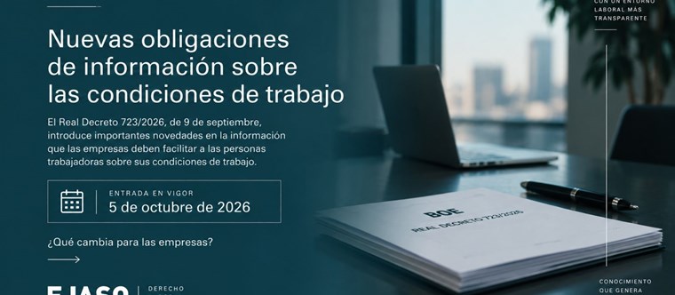 RD 723/2026: NUEVAS OBLIGACIONES DE INFORMACIÓN SOBRE LAS CONDICIONES DE TRABAJO