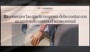Razones por las que tu empresa debe contar con un protocolo contra el acoso sexual