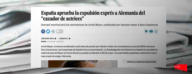 España aprueba la expulsión de España del “cazador de actrices”. El País, mayo 2017