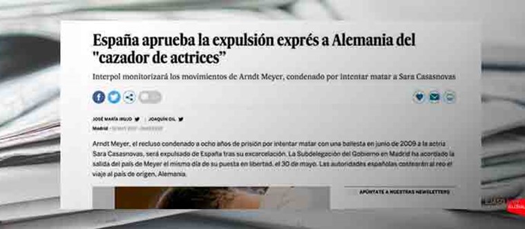España aprueba la expulsión de España del “cazador de actrices”. El País, mayo 2017