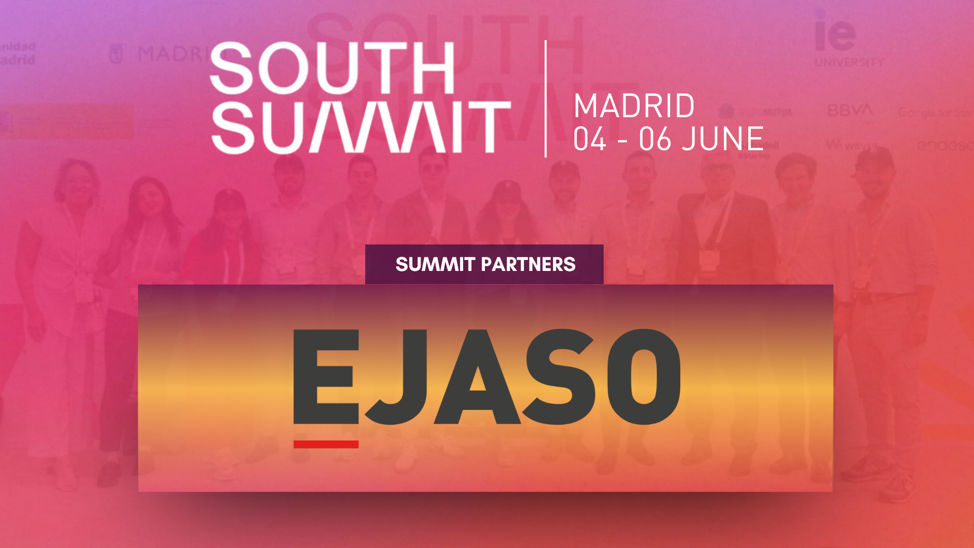 ¡Volvemos al South Summit! Un año más, EJASO patrocina y participará en el South Summit Madrid 2025