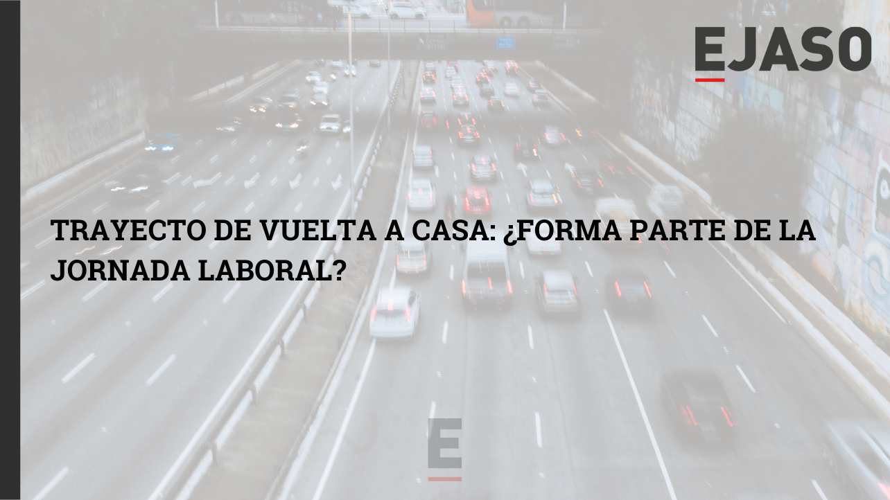 Trayecto de vuelta a casa: ¿forma parte de la jornada laboral?