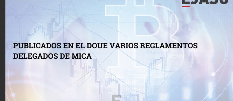 Publicados en el DOUE varios reglamentos delegados de MiCA