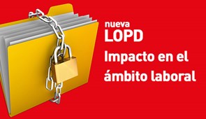 ¿Cómo impacta la nueva Ley de Protección de Datos en el ámbito laboral?