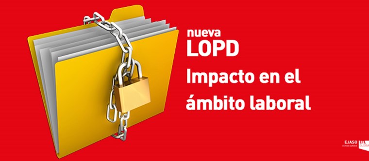 ¿Cómo impacta la nueva Ley de Protección de Datos en el ámbito laboral?
