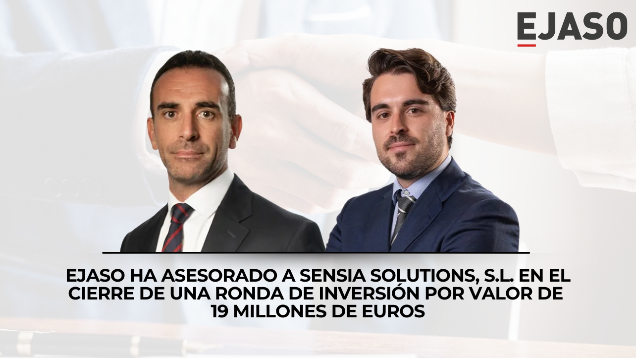 EJASO ha asesorado a Sensia Solutions, S.L. en el cierre de una ronda de inversión por valor de  19 millones de euros
