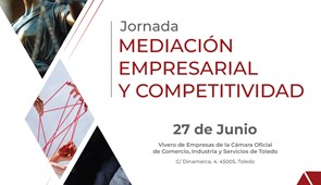 Jornada: Mediación empresarial y Competitividad - Cámara de Comercio de Toledo