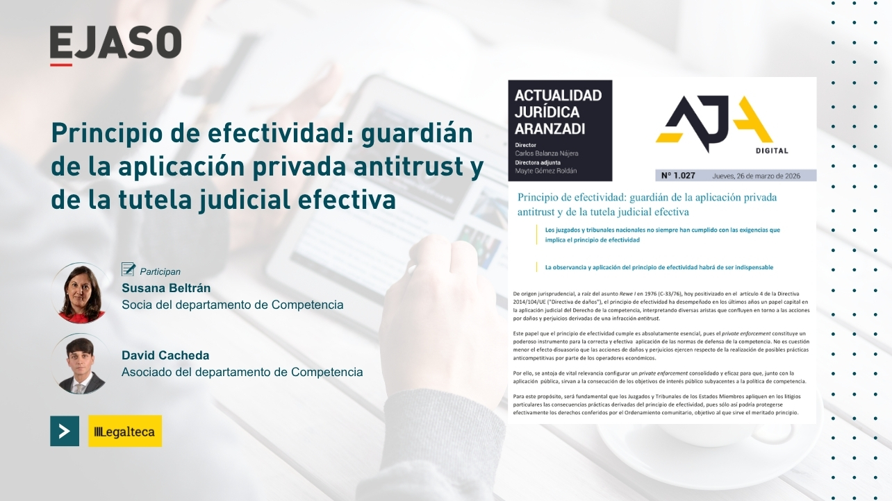 Principio de efectividad: guardián de la aplicación privada antitrust y de la tutela judicial efectiva