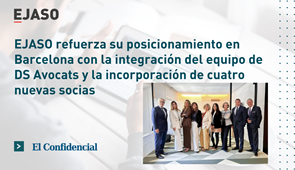 EJASO refuerza su posicionamiento en Barcelona con la integración del equipo de DS Avocats y la incorporación de cuatro nuevas socias