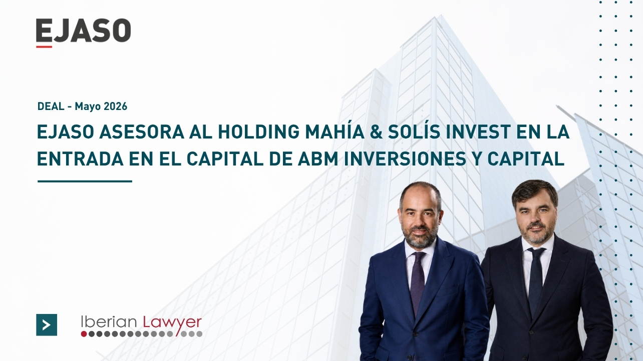 EJASO asesora al holding Mahía & Solís Invest en la entrada en el capital de ABM Inversiones y Capital