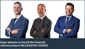 Ejaso asesora en la reestructuración financiera de VALECUATRO CUEROS por 2,8M € | Iberian Lawyer