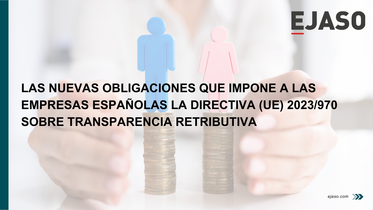 Las nuevas obligaciones que impone a las empresas españolas la Directiva (UE) 2023/970 sobre transparencia retributiva