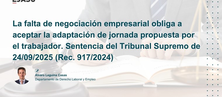 La falta de negociación empresarial obliga a aceptar la adaptación de jornada propuesta por el trabajador. Sentencia del Tribunal Supremo de 24/09/2025 (Rec. 917/2024):