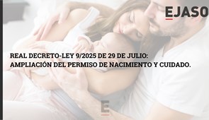 Real Decreto-Ley 9/2025 de 29 de Julio: Ampliación del permiso de nacimiento y cuidado.