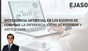 INTELIGENCIA ARTIFICIAL EN LOS EQUIPOS DE COMPRAS: LA DIFERENCIA ENTRE REACCIONAR Y ANTICIPARSE