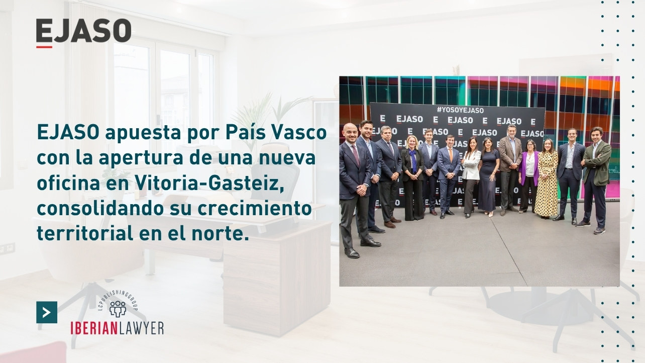 EJASO apuesta por País Vasco con la apertura de una nueva oficina en Vitoria-Gasteiz, consolidando su crecimiento territorial en el norte.