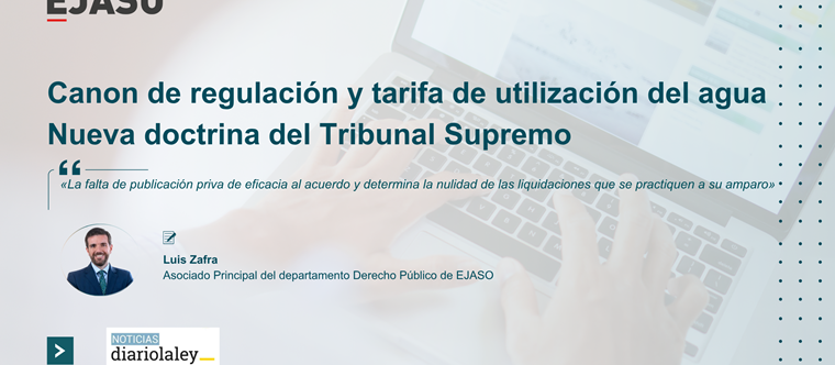 Nueva doctrina del Tribunal Supremo sobre el canon de regulación y la tarifa de utilización del agua.
