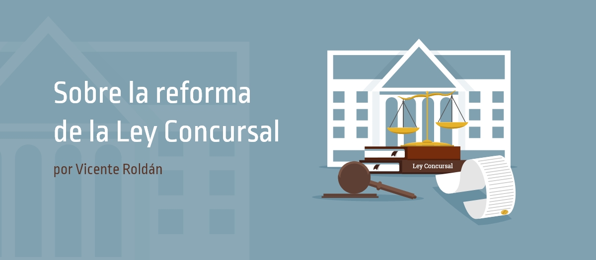 Vicente Roldán opina sobre la reforma de la Ley Concursal para elEconomista