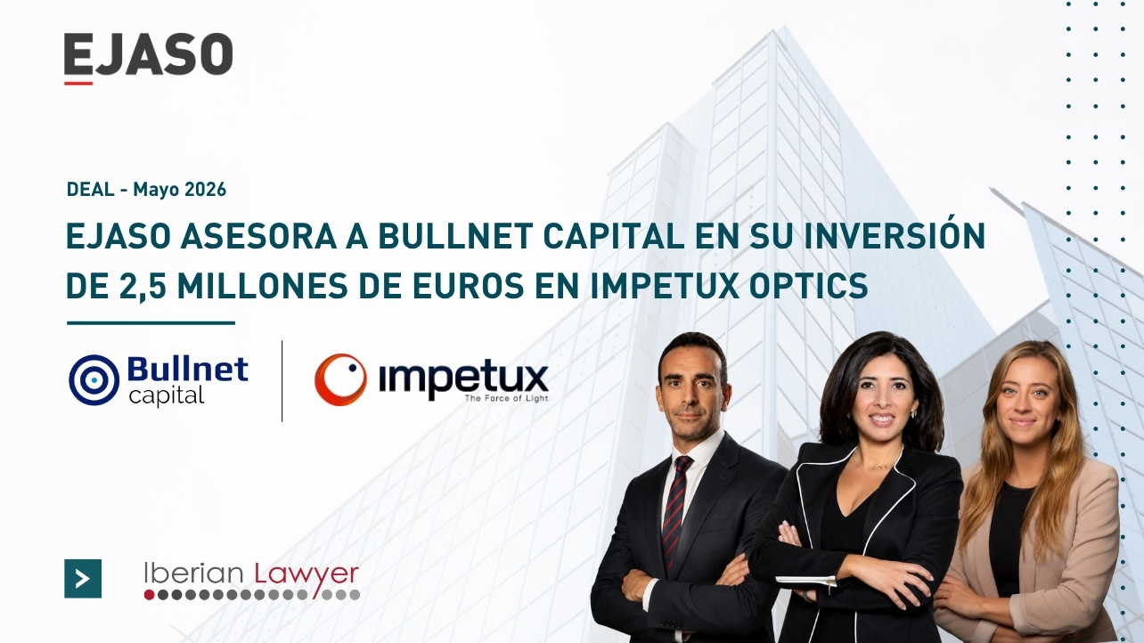 EJASO asesora a Bullnet Capital en su inversión de 2,5 millones de euros en Impetux Optics