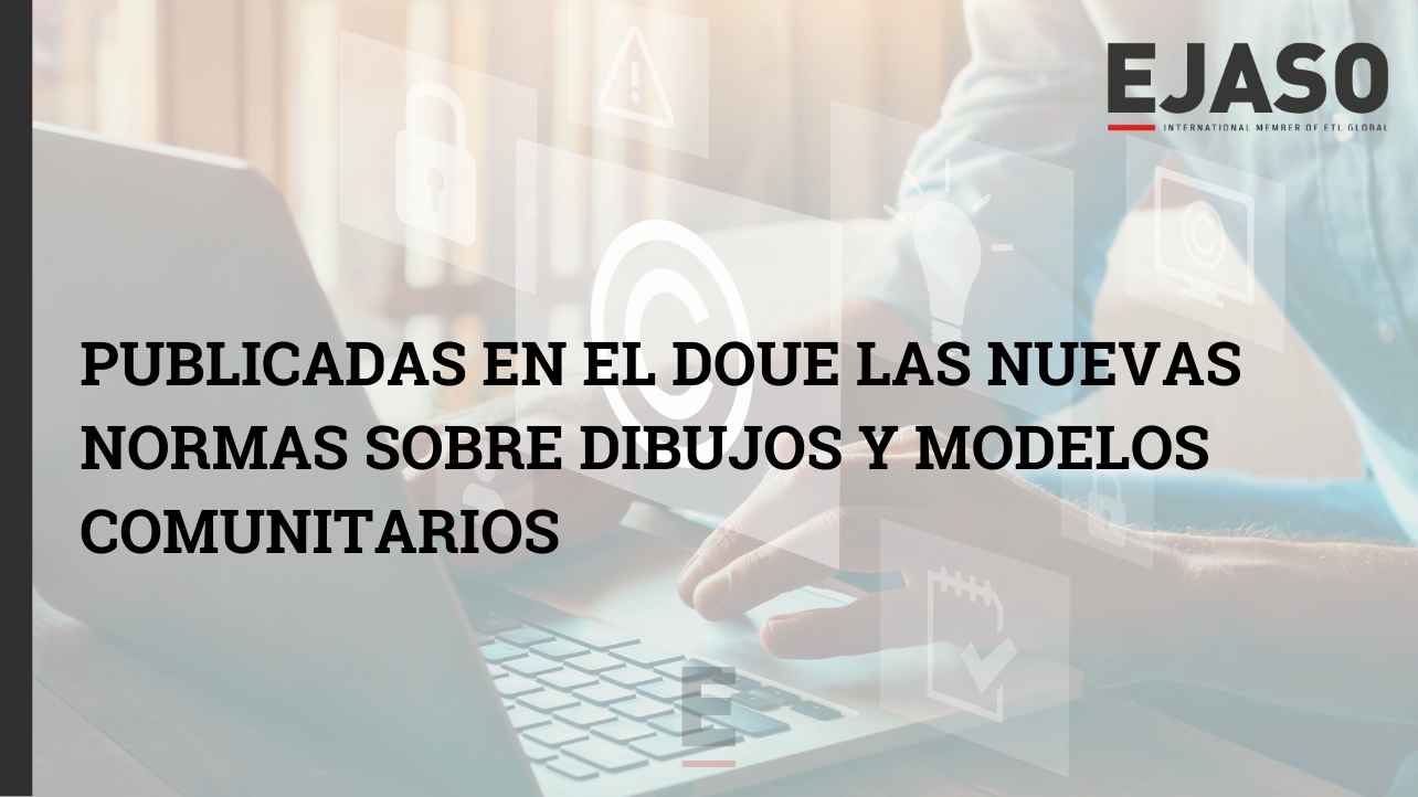 Publicadas en el DOUE las nuevas normas sobre dibujos y modelos comunitarios