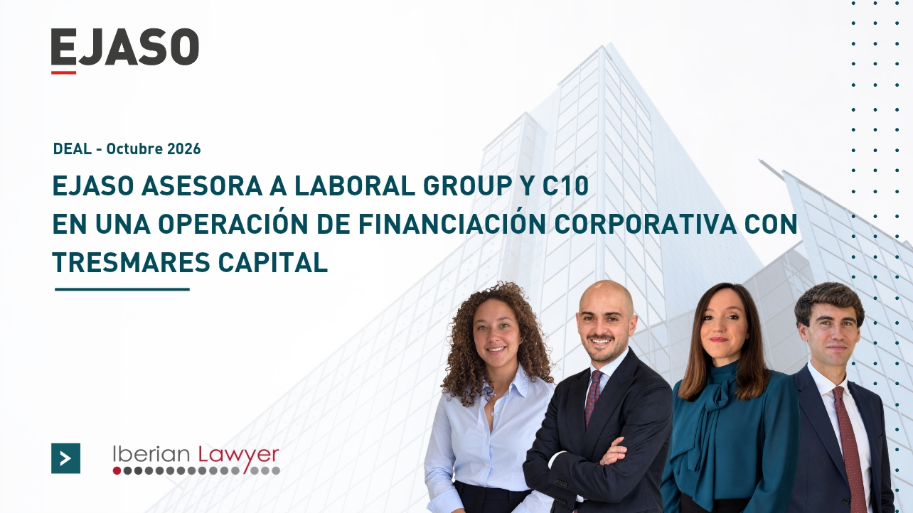 EJASO asesora a Laboral Group y C10 en una operación de financiación corporativa con Tresmares Capital