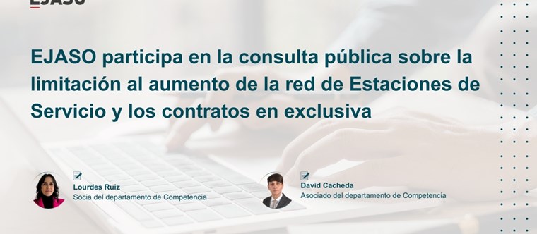 EJASO participa en la consulta pública sobre la limitación al aumento de la red de Estaciones de Servicio y los contratos en exclusiva.