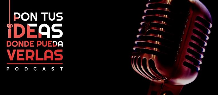 Lanzamos nuestro nuevo podcast ¡Pon Tus Ideas Dónde Pueda Verlas! #PTIDPV