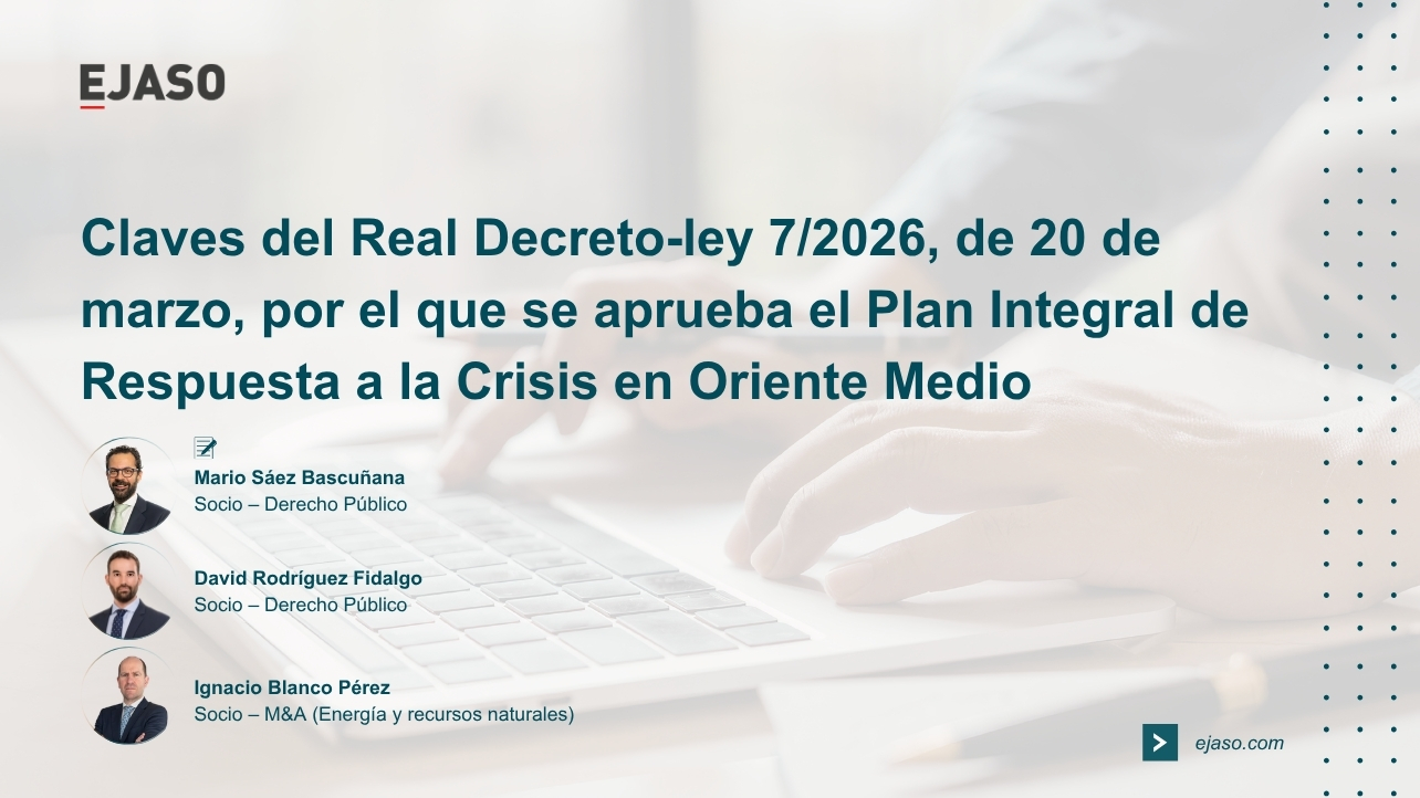 Claves del Real Decreto-ley 7/2026, de 20 de marzo, por el que se aprueba el Plan Integral de Respuesta a la Crisis en Oriente Medio