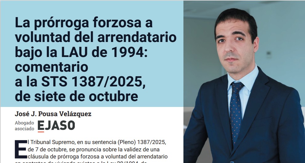 La prórroga forzosa a voluntad del arrendatario bajo la LAU de 1994: comentario a la STS (Pleno) 1387/2025, de siete de octubre (ECLI:ES:TS:2025:4240)