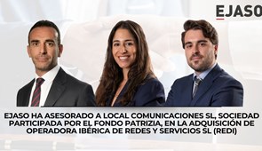 EJASO ha asesorado a Local Comunicaciones SL, sociedad participada por el fondo Patrizia, en la adquisición de REDI