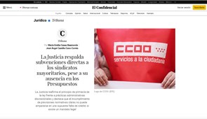 La Justicia respalda subvenciones directas a los sindicatos mayoritarios, pese a su ausencia en los Presupuestos - El Confidencial