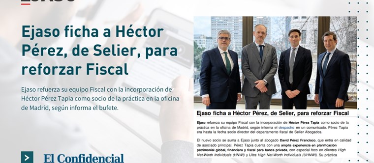 EJASO refuerza su área fiscal con el fichaje de Héctor Pérez Tapia, procedente de Selier Abogados