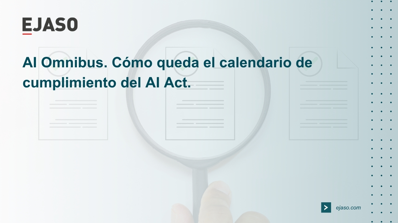 AI Omnibus: cómo queda el calendario de cumplimiento del AI Act
