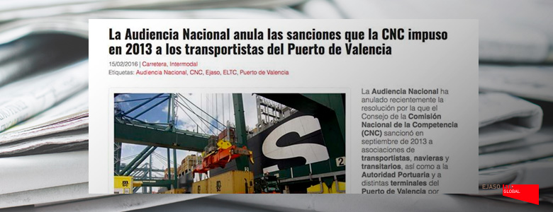 La Audiencia Nacional anula las sanciones que la CNC impuso en 2013 a los transportistas del Puerto de Valencia. Todo Transporte, febrero 2016