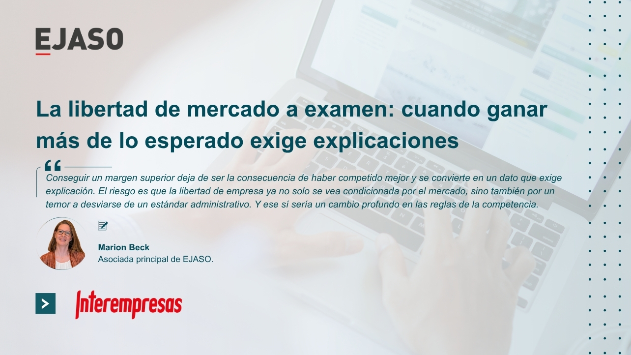 La libertad de mercado a examen: cuando ganar más de lo esperado exige explicaciones