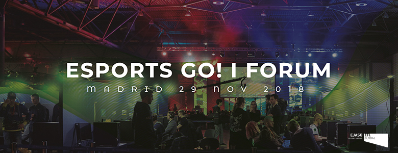 Ya queda muy poco para el “ESPORTS GO! I Forum” de Ejaso