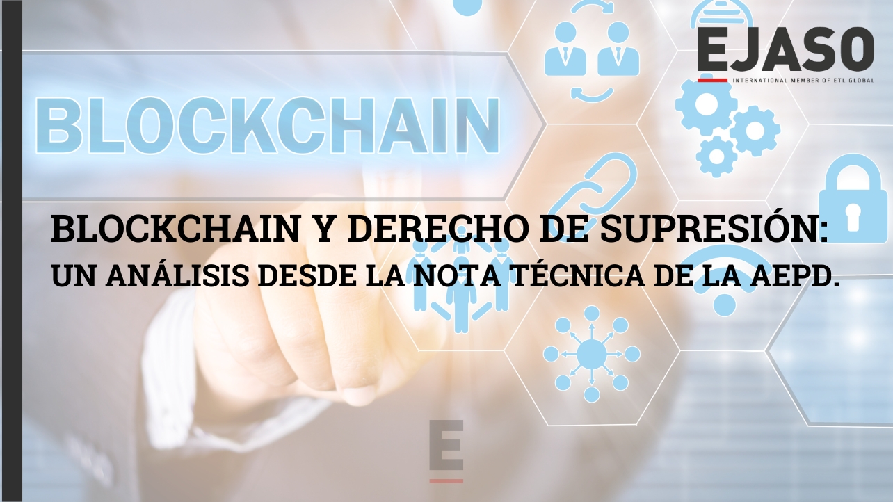 Blockchain y derecho de supresión: Un análisis desde la nota técnica de la AEPD.