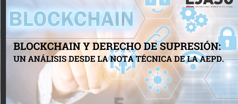 Blockchain y derecho de supresión: Un análisis desde la nota técnica de la AEPD.