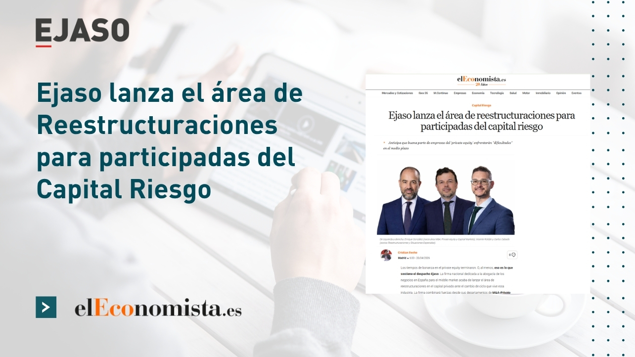 EJASO lanza el área de Reestructuraciones para participadas del Capital Riesgo