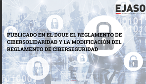 Publicado en el DOUE el reglamento de cibersolidaridad y la modificación del reglamento de ciberseguridad