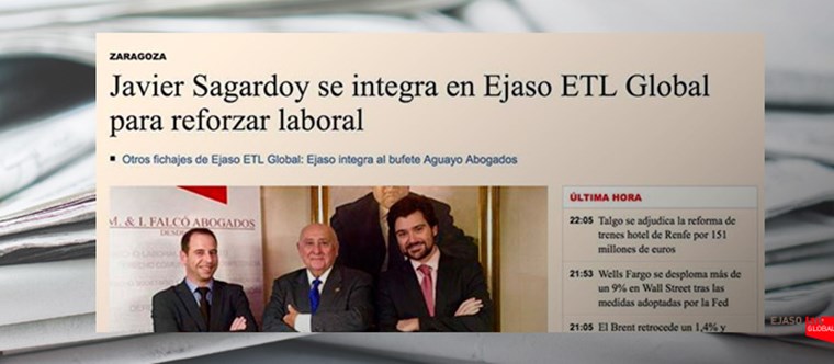 Javier Sagardoy se una a EJASO ETL GLOBAL para reforzar el área laboral. Expansión, abril 2017