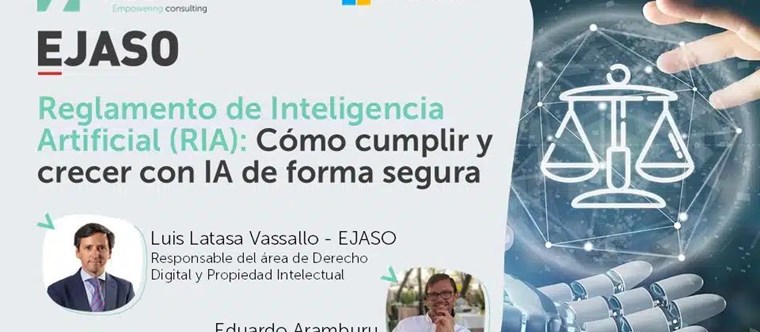 Webinar: Reglamento de Inteligencia Artificial (RIA): Cómo cumplir y crecer con IA de forma segura