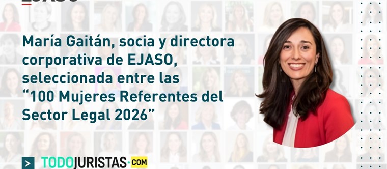 María Gaitán, socia y directora corporativa de EJASO, seleccionada entre las “100 Mujeres Referentes del Sector Legal 2026”, por Todojuristas.com