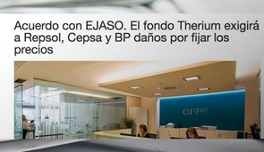 Acuerdo con EJASO. El fondo Therium exigirá a Repsol, Cepsa y BP daños por fijar los precios. Mundopetróleo, julio 2016